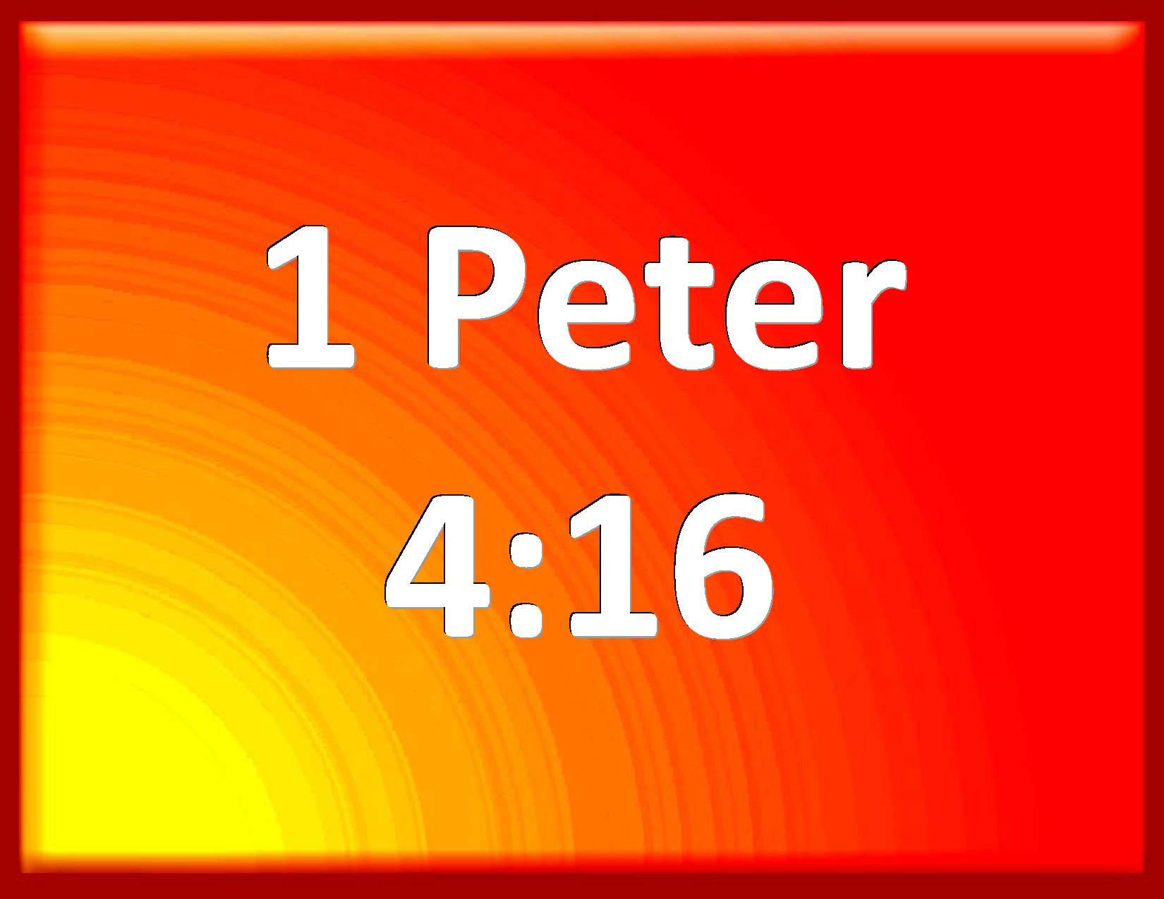1 Peter 4 16 Yet If Any Man Suffer As A Christian Let Him Not Be 