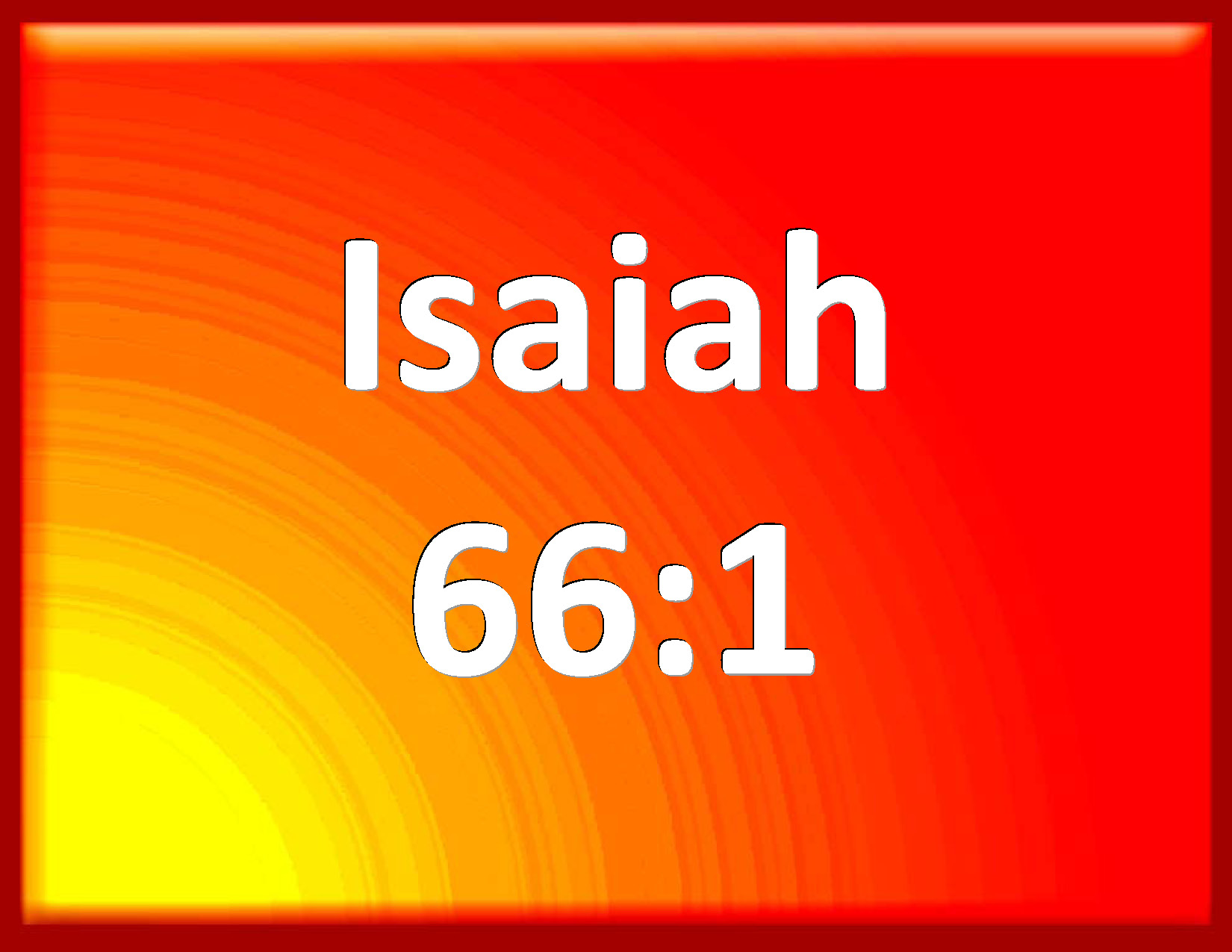 Isaiah 66 1 Thus Said The LORD The Heaven Is My Throne And The Earth 