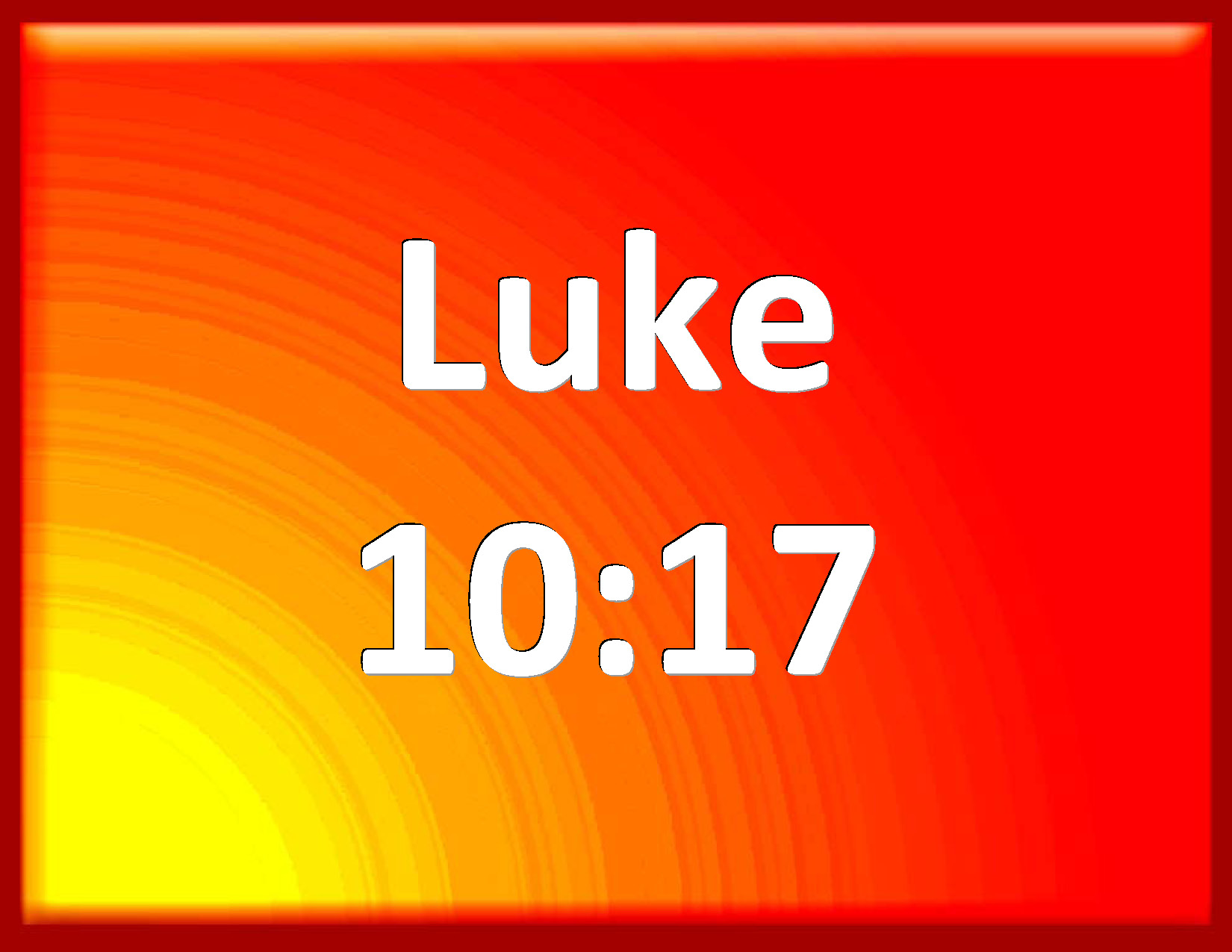 Luke 10 17 And The Seventy Returned Again With Joy Saying Lord Even 