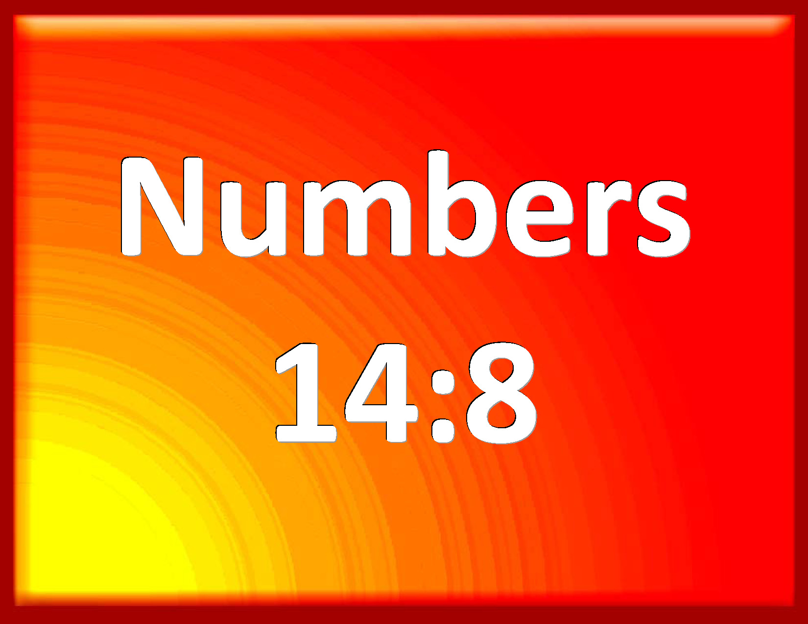 numbers-14-8-if-the-lord-delight-in-us-then-he-will-bring-us-into-this