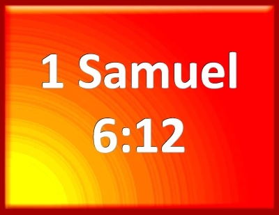 1 samuel 6 12