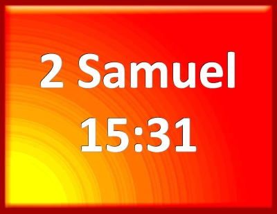 2 samuel 15 31 nkjv