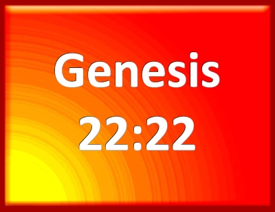 Bible Verse Powerpoint Slides For Genesis 22:22