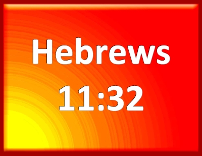 Hebrews 11 32