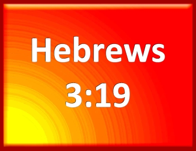 hebrews 3 12 19 nkjv