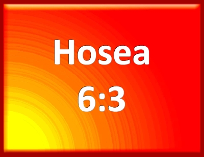 Hosea 6 3