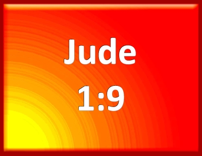 Bible Verse Powerpoint Slides For Jude 1:9