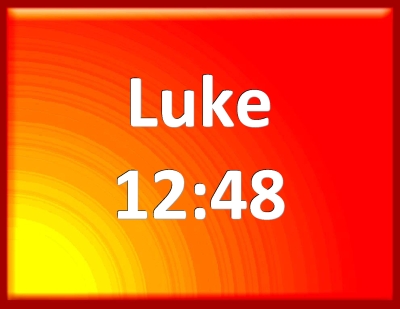 luke 12 48 bible