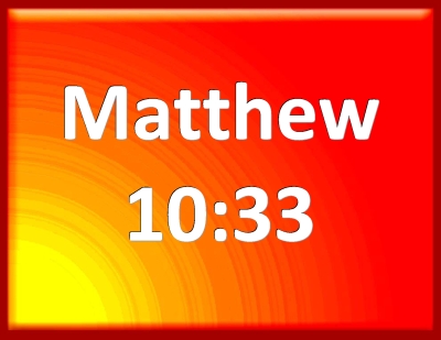 bible matthew 10 33