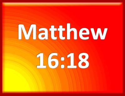 what does matthew 16 18 mean in the bible