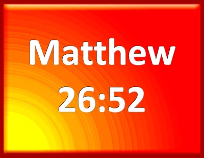 Bible Verse Powerpoint Slides For Matthew 26:52