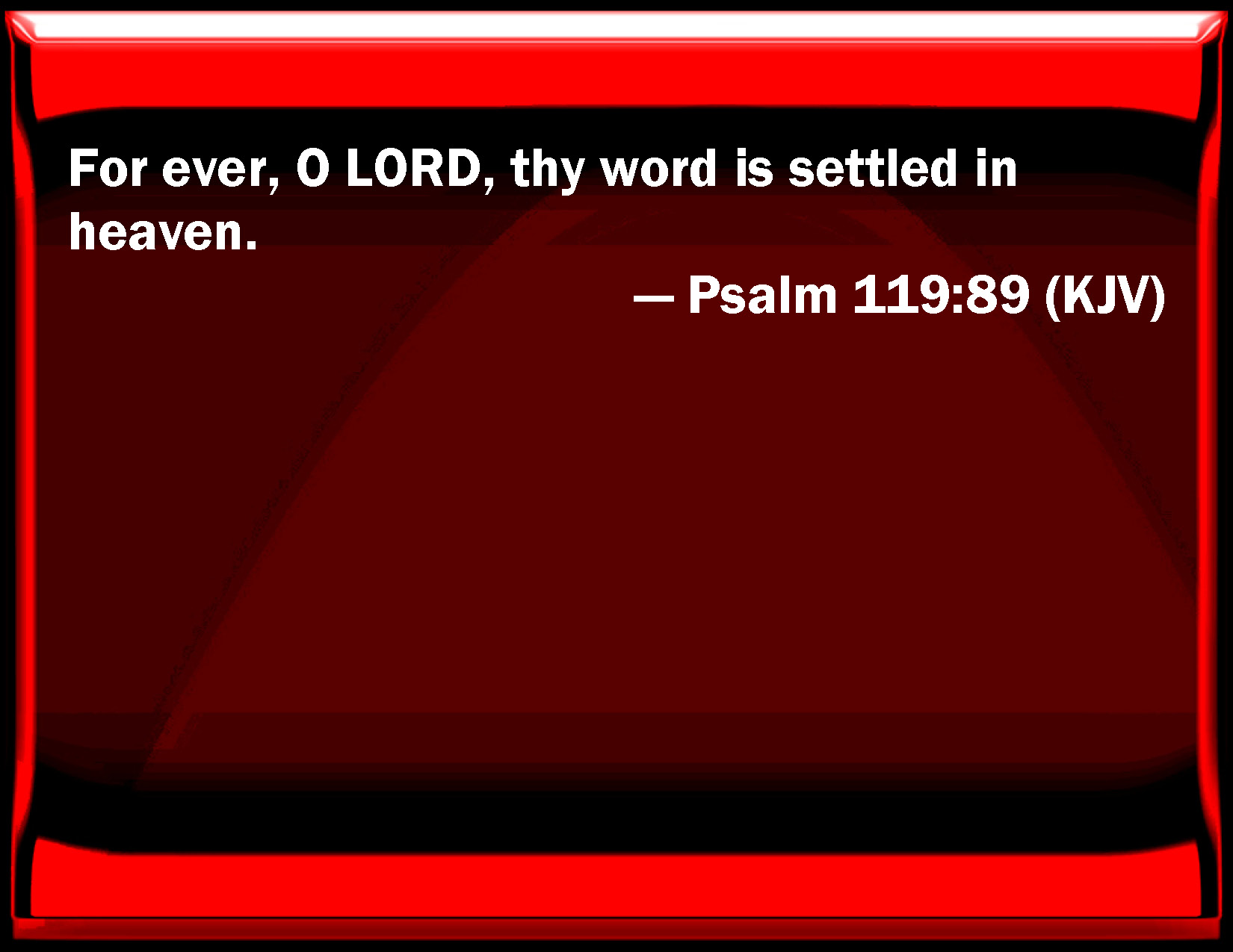 psalm-119-89-for-ever-o-lord-your-word-is-settled-in-heaven