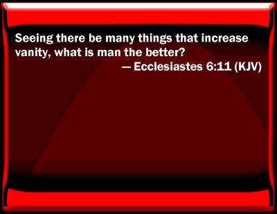 Bible Verse Powerpoint Slides for Ecclesiastes 6:11