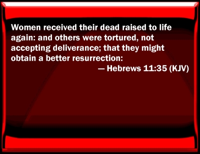 Bible Verse Powerpoint Slides for Hebrews 11:35