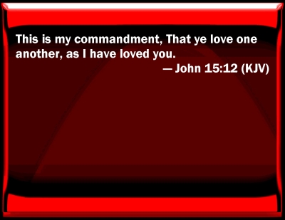 Bible Verse Powerpoint Slides for John 15:12