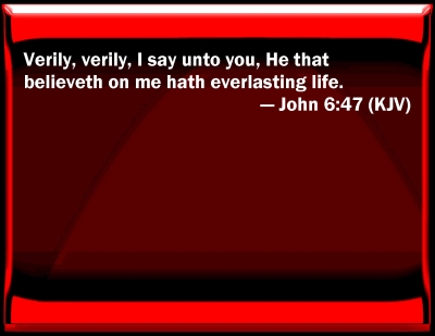 Bible Verse Powerpoint Slides for John 6:47