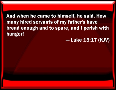 Bible Verse Powerpoint Slides for Luke 15:17