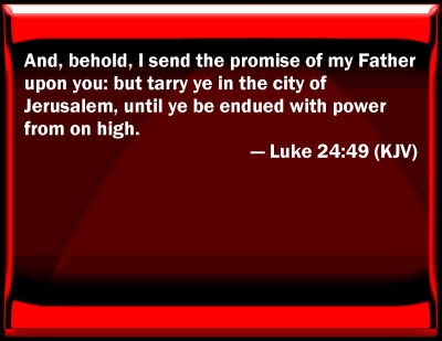 Bible Verse Powerpoint Slides For Luke 24 49 Bible Verse Powerpoint Slides For Luke 24 49