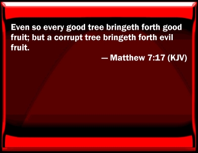 Bible Verse Powerpoint Slides for Matthew 7:17