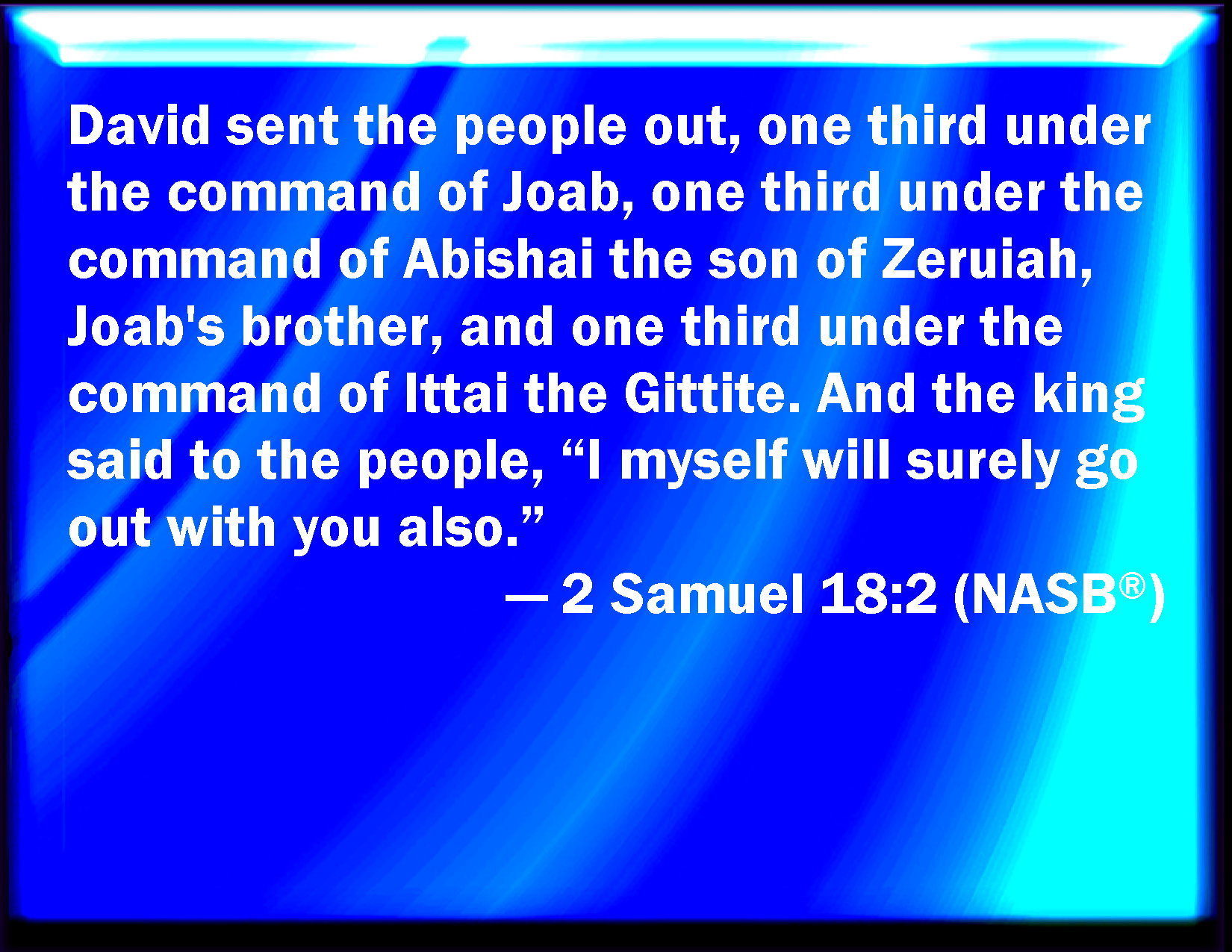 Samuel And David Sent Forth A Third Part Of The People Under The Hand Of Joab And A