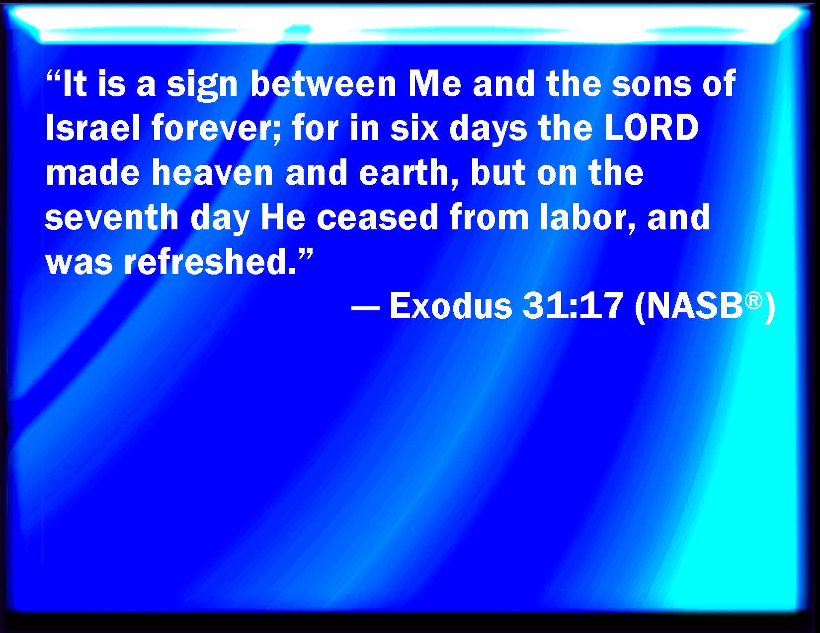 Exodus 31 17 It Is A Sign Between Me And The Children Of Israel For 