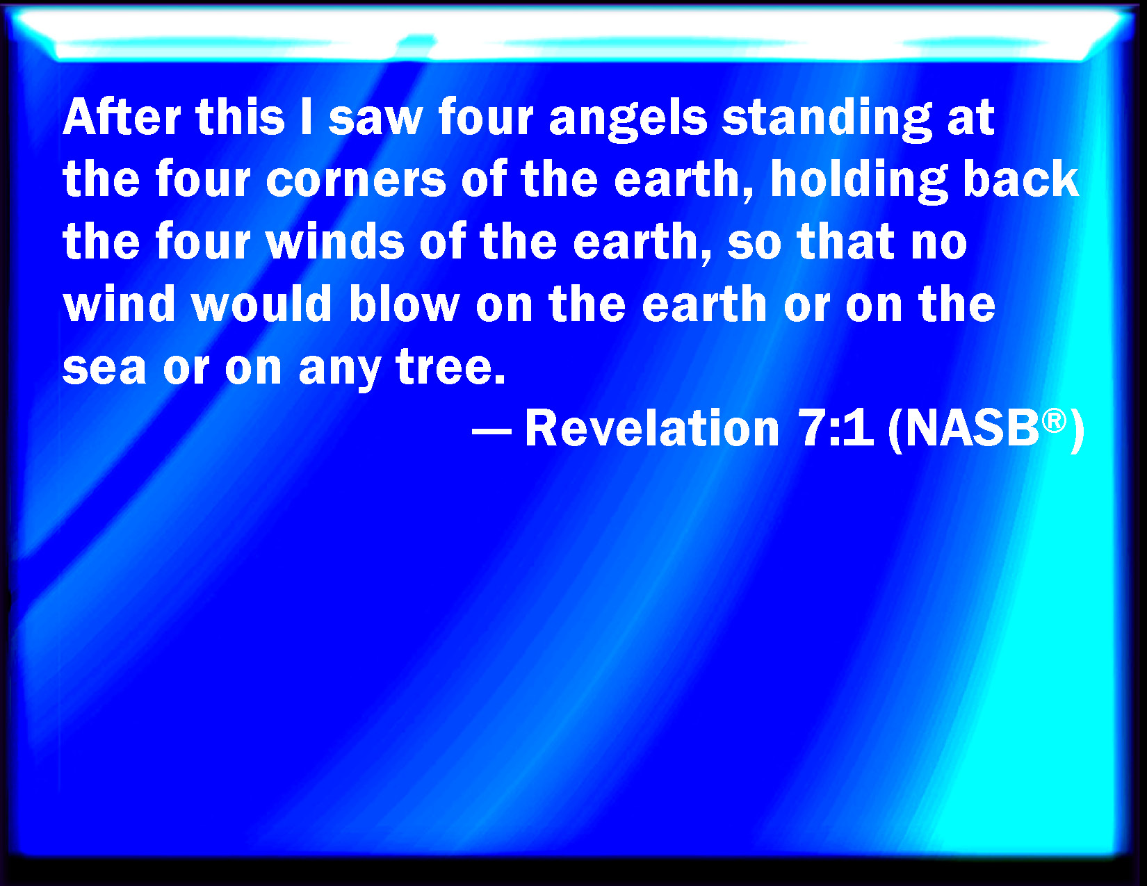 Revelation 71 And After These Things I Saw Four Angels Standing On The Four Corners Of The 7680