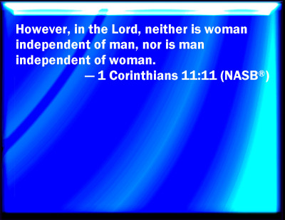 Bible Verse Powerpoint Slides for 1 Corinthians 11:11