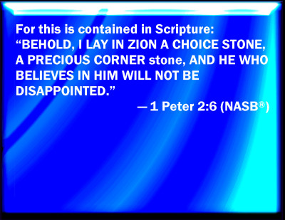 Bible Verse Powerpoint Slides for 1 Peter 2:6