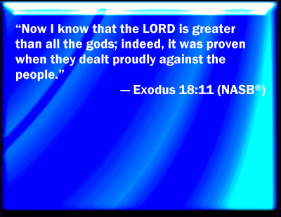 Bible Verse Powerpoint Slides for Exodus 18:11