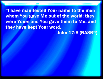 Bible Verse Powerpoint Slides for John 17:6