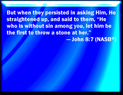 Bible Verse Powerpoint Slides for John 8:7