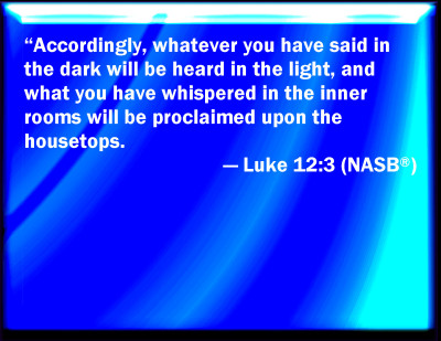 Bible Verse Powerpoint Slides for Luke 12:3