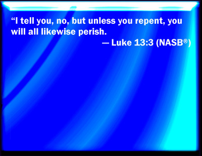 Bible Verse Powerpoint Slides for Luke 13:3