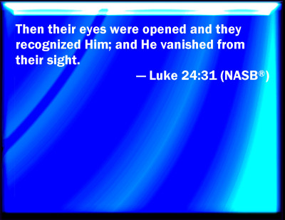 Bible Verse Powerpoint Slides for Luke 24:31