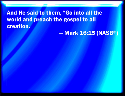 Bible Verse Powerpoint Slides for Mark 16:15