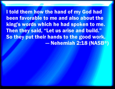 Bible Verse Powerpoint Slides for Nehemiah 2:18