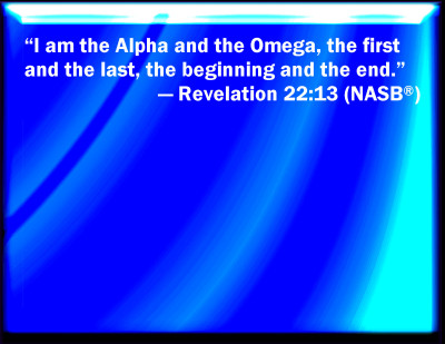 Bible Verse Powerpoint Slides for Revelation 22:13