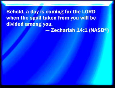 Bible Verse Powerpoint Slides for Zechariah 14:1