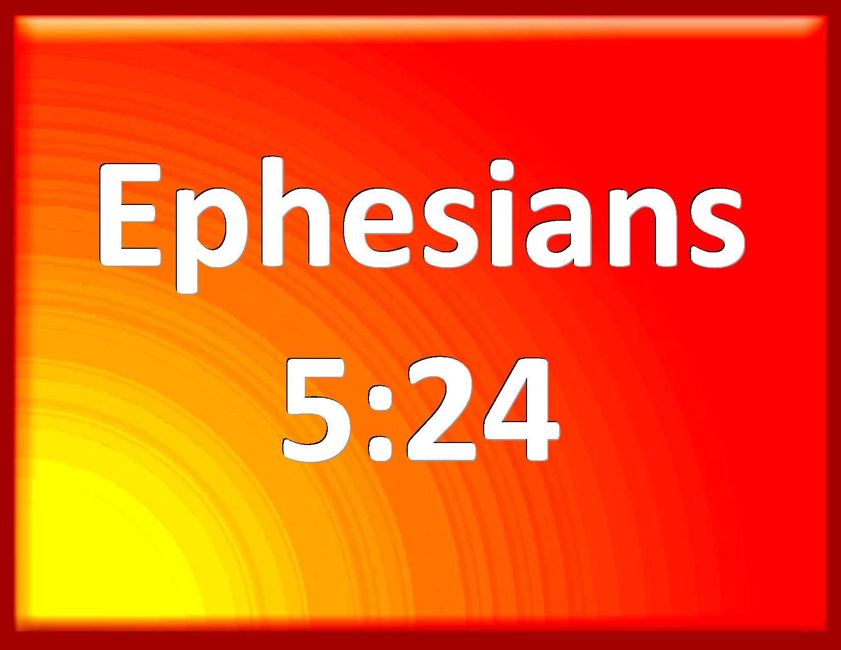 Ephesians 5:24 Therefore as the church is subject to Christ, so let the ...