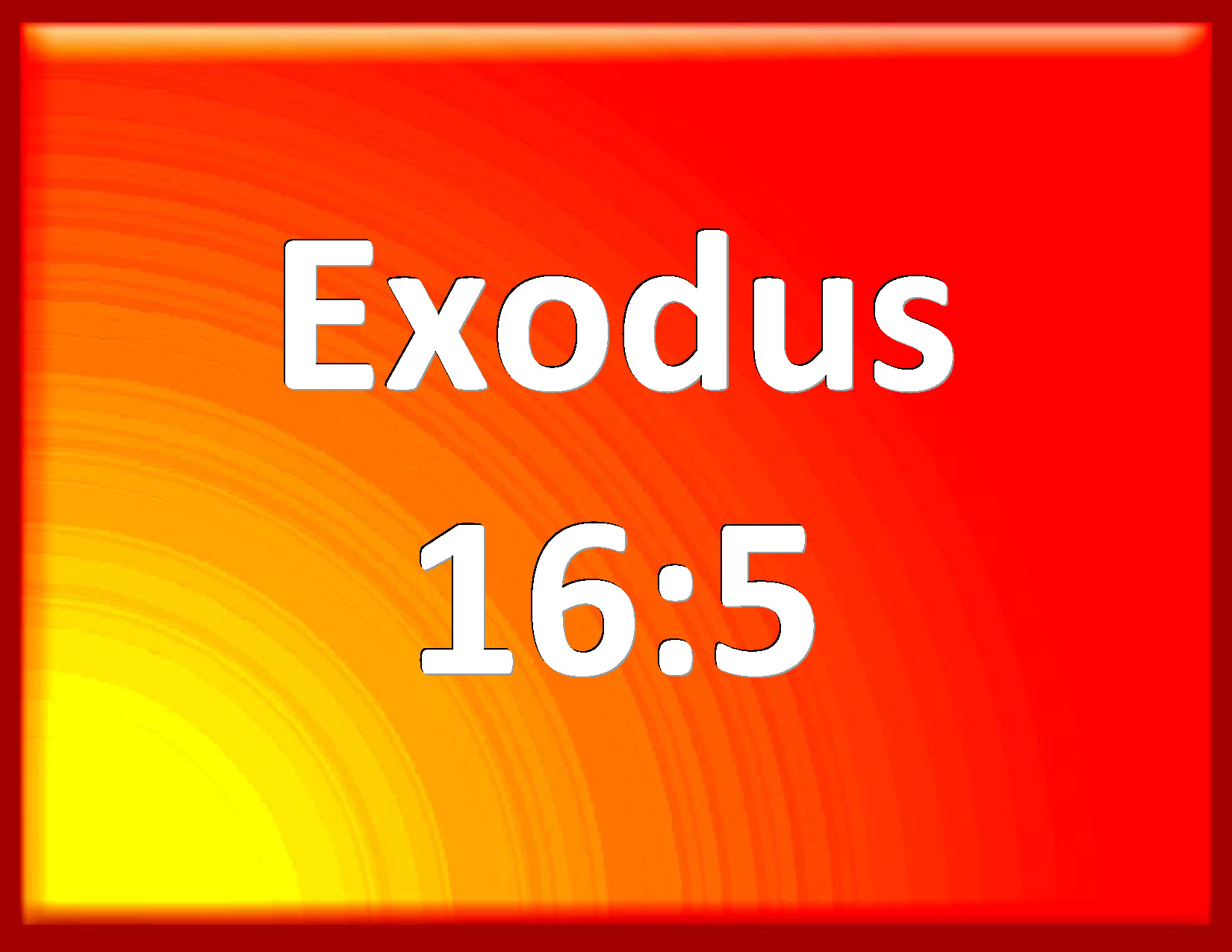 Exodus 165 And It Shall Come To Pass That On The Sixth Day They Shall