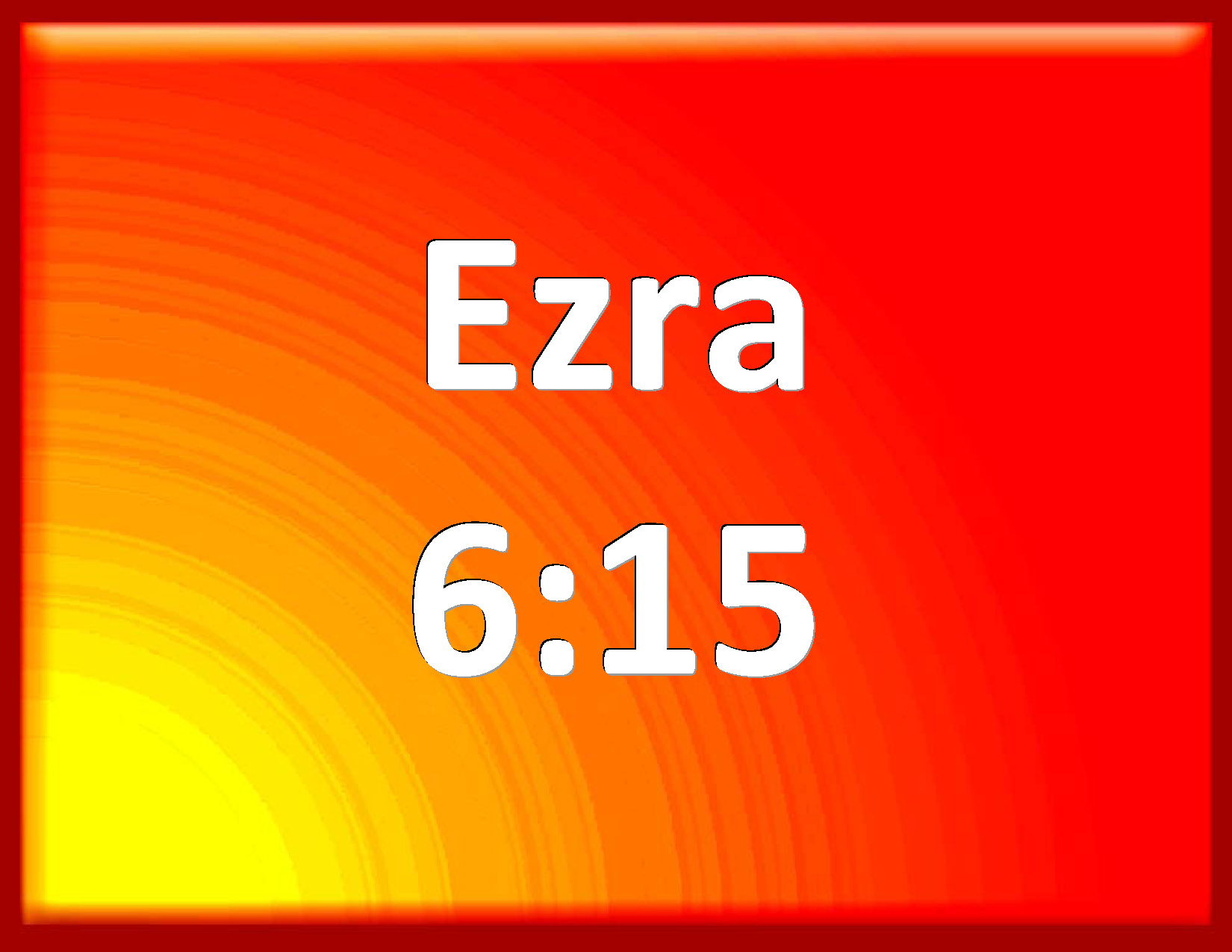 Ezra 6 15 And This House Was Finished On The Third Day Of The Month 