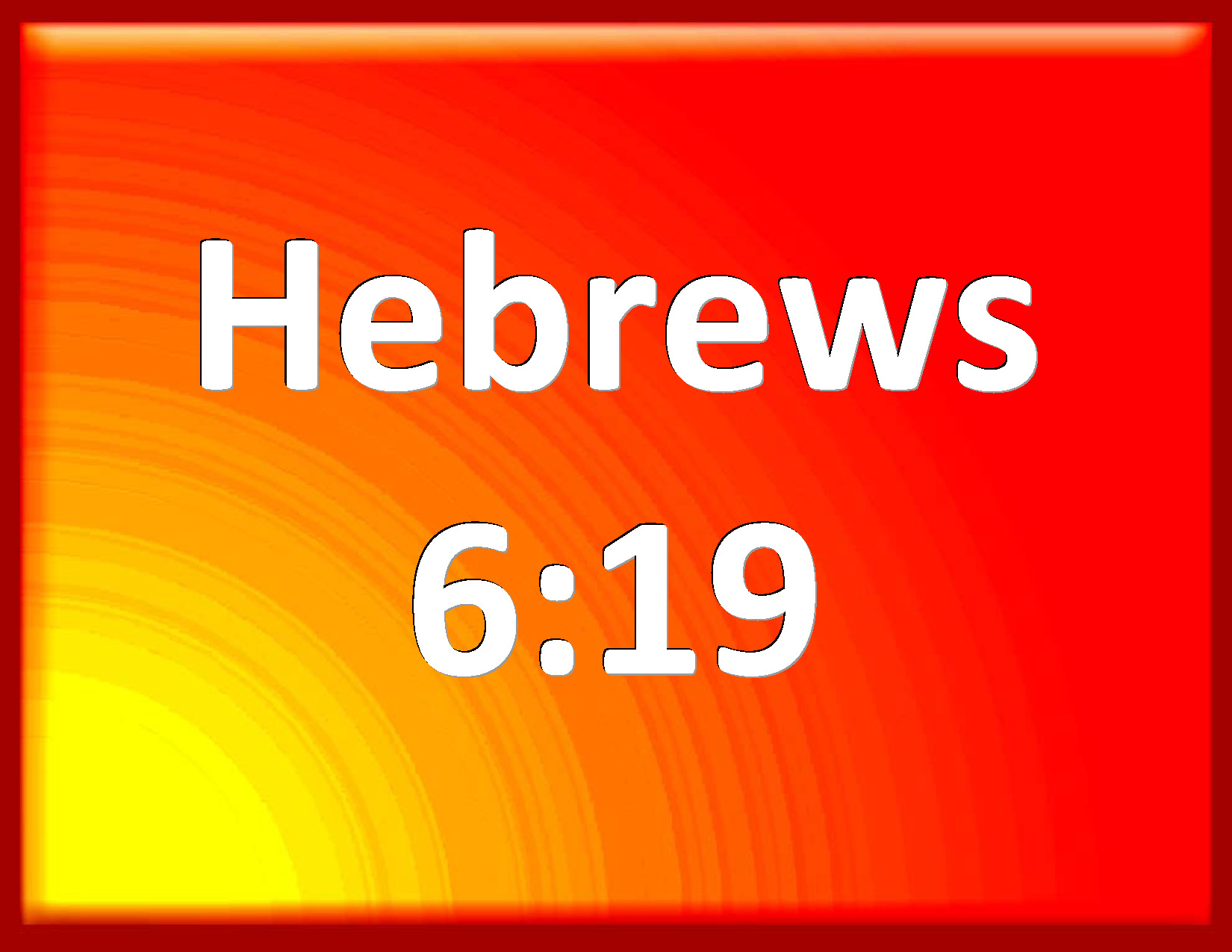 Hebrews 6:19 Which hope we have as an anchor of the soul, both sure and ...