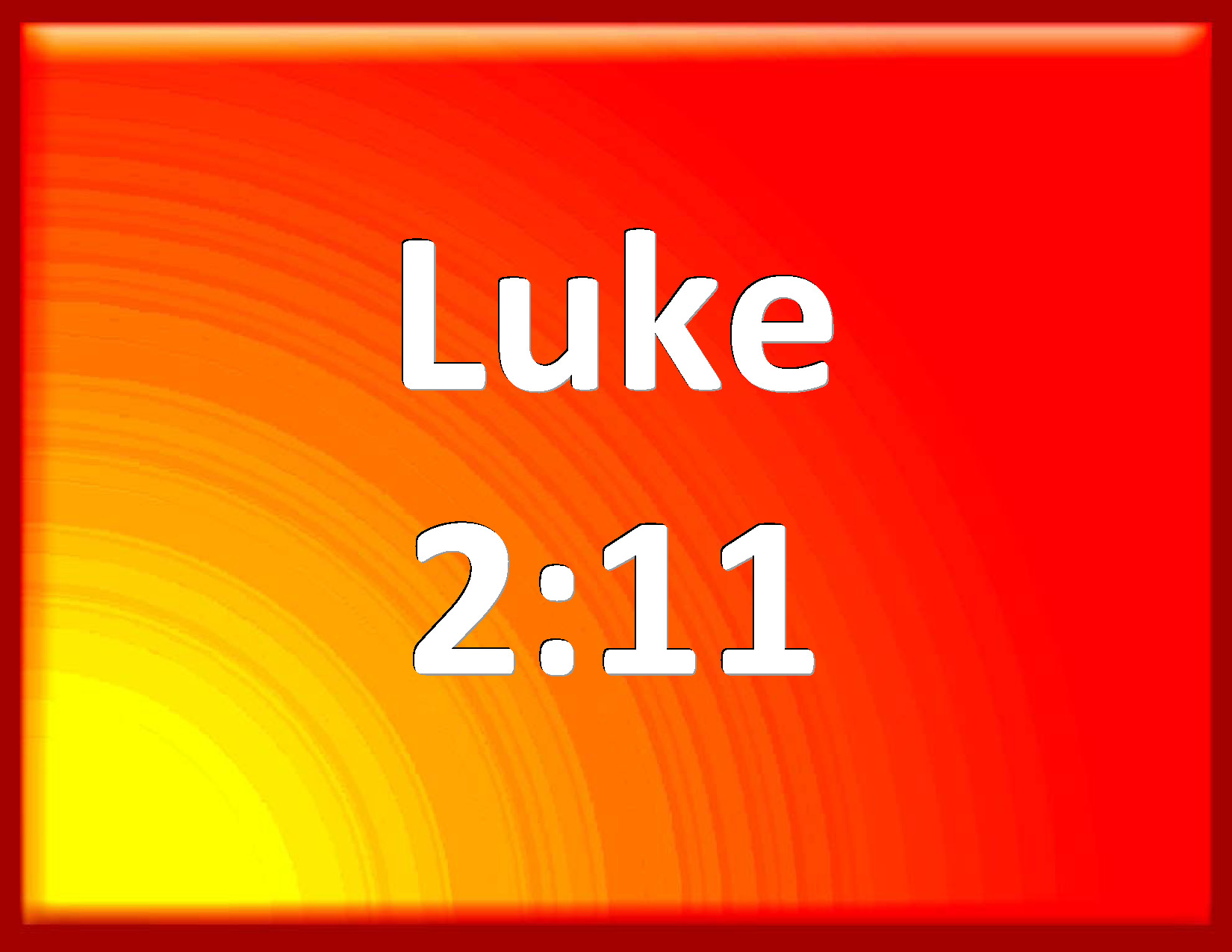 Luke 2:11 For to you is born this day in the city of David a Savior ...