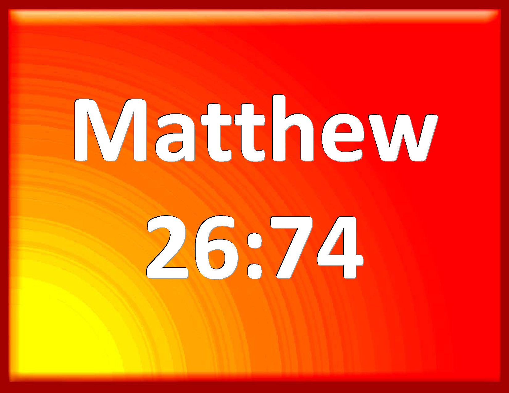 Matthew 26 74 Then Began He To Curse And To Swear Saying I Know Not 