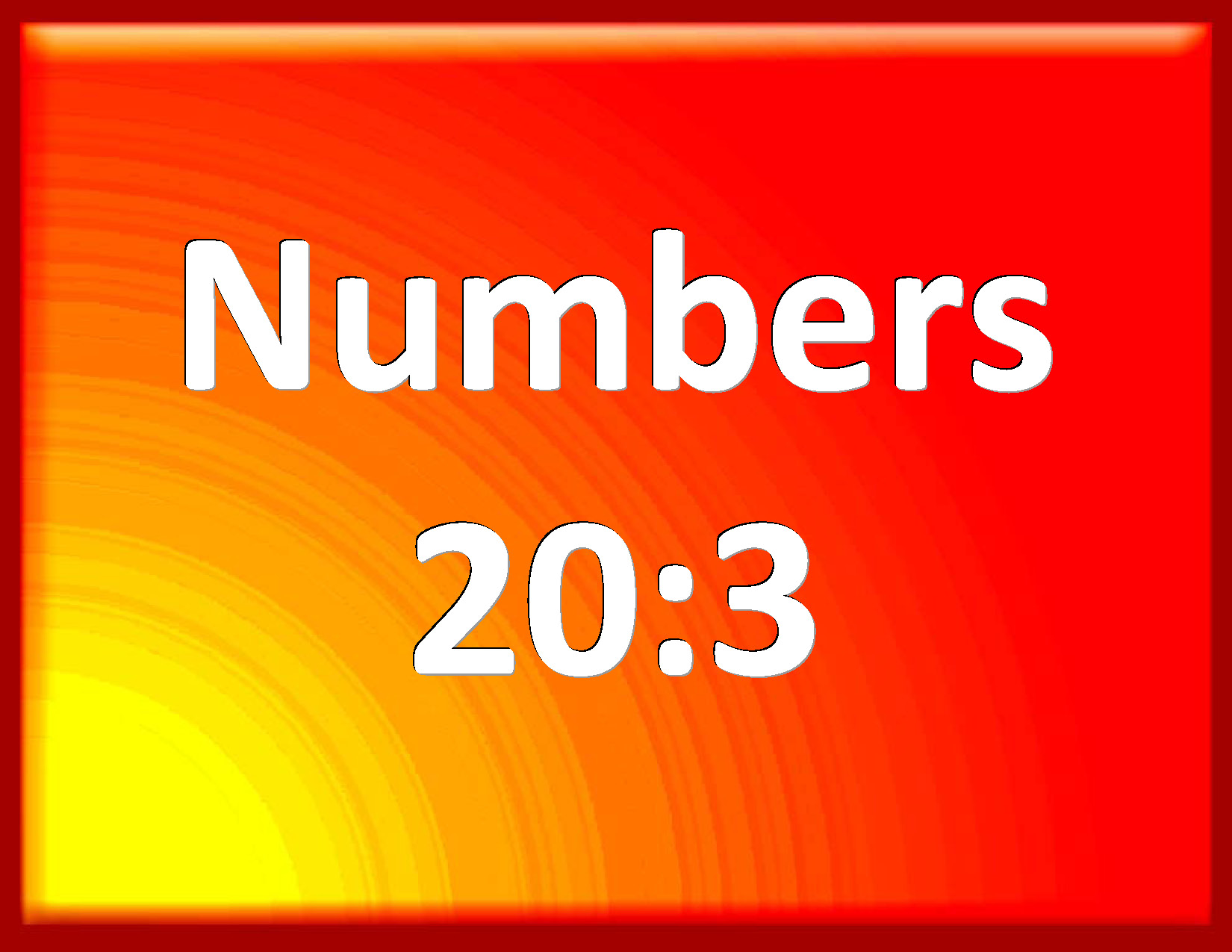 Numbers 203 And The People Strived With Moses And Spoke Saying