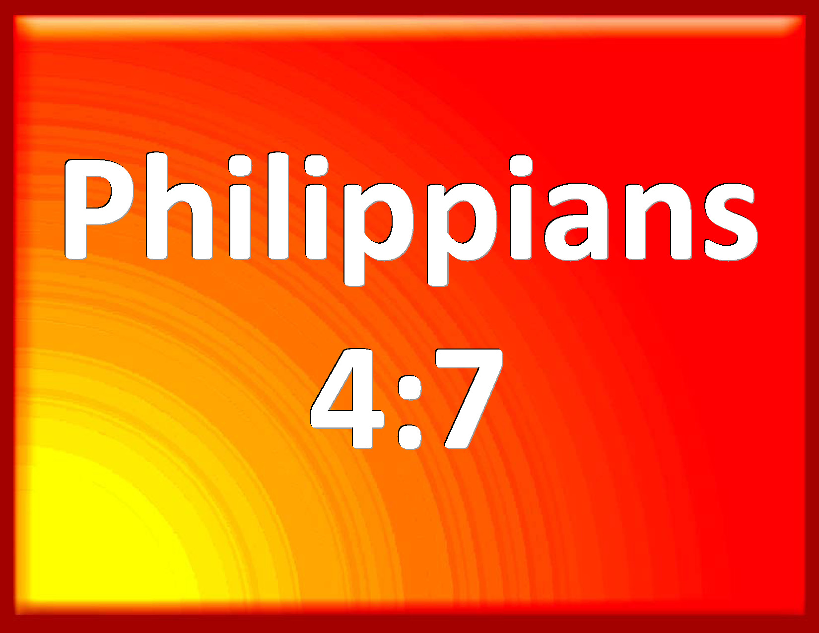 Philippians 4:7 And the peace of God, which passes all understanding ...