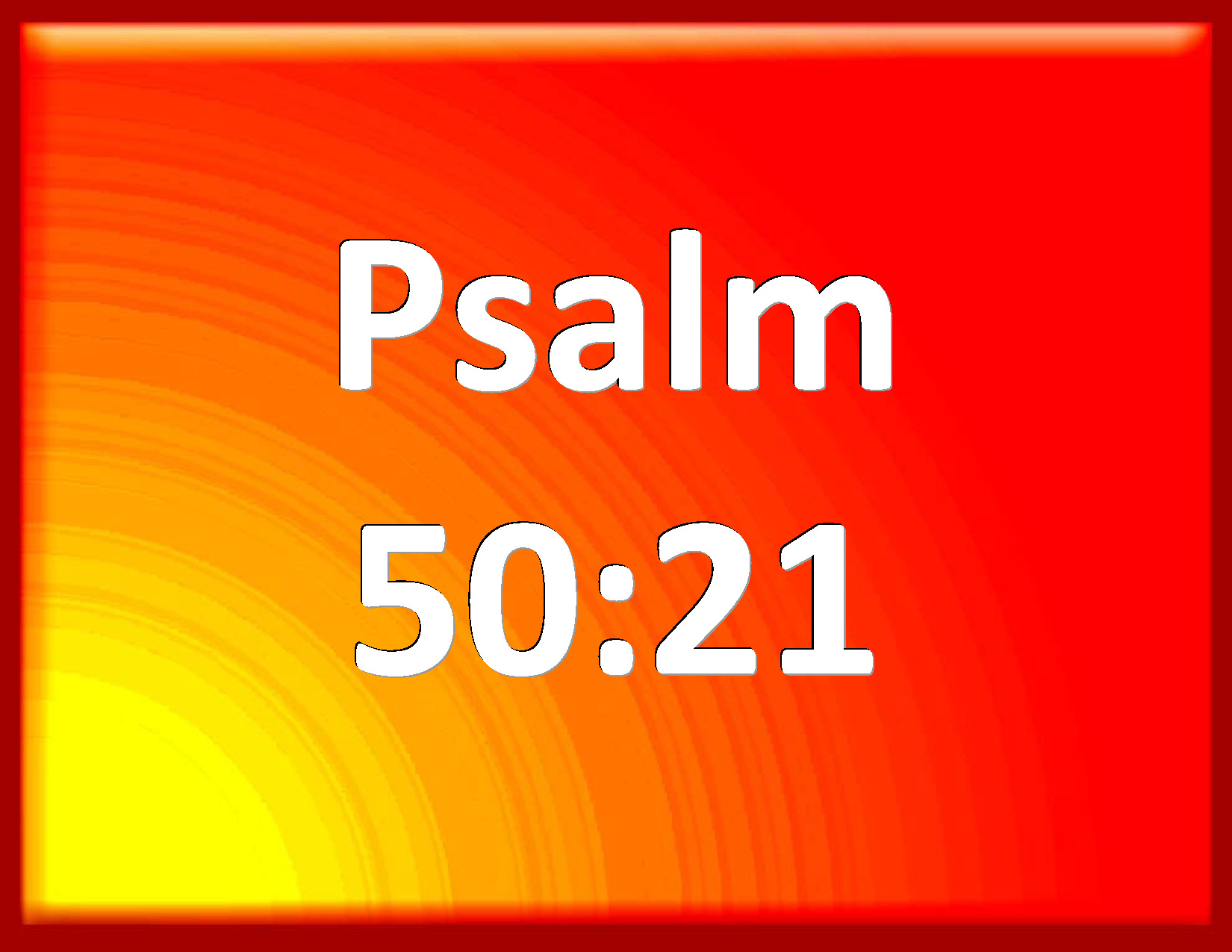 psalm-50-21-these-things-have-you-done-and-i-kept-silence-you-thought