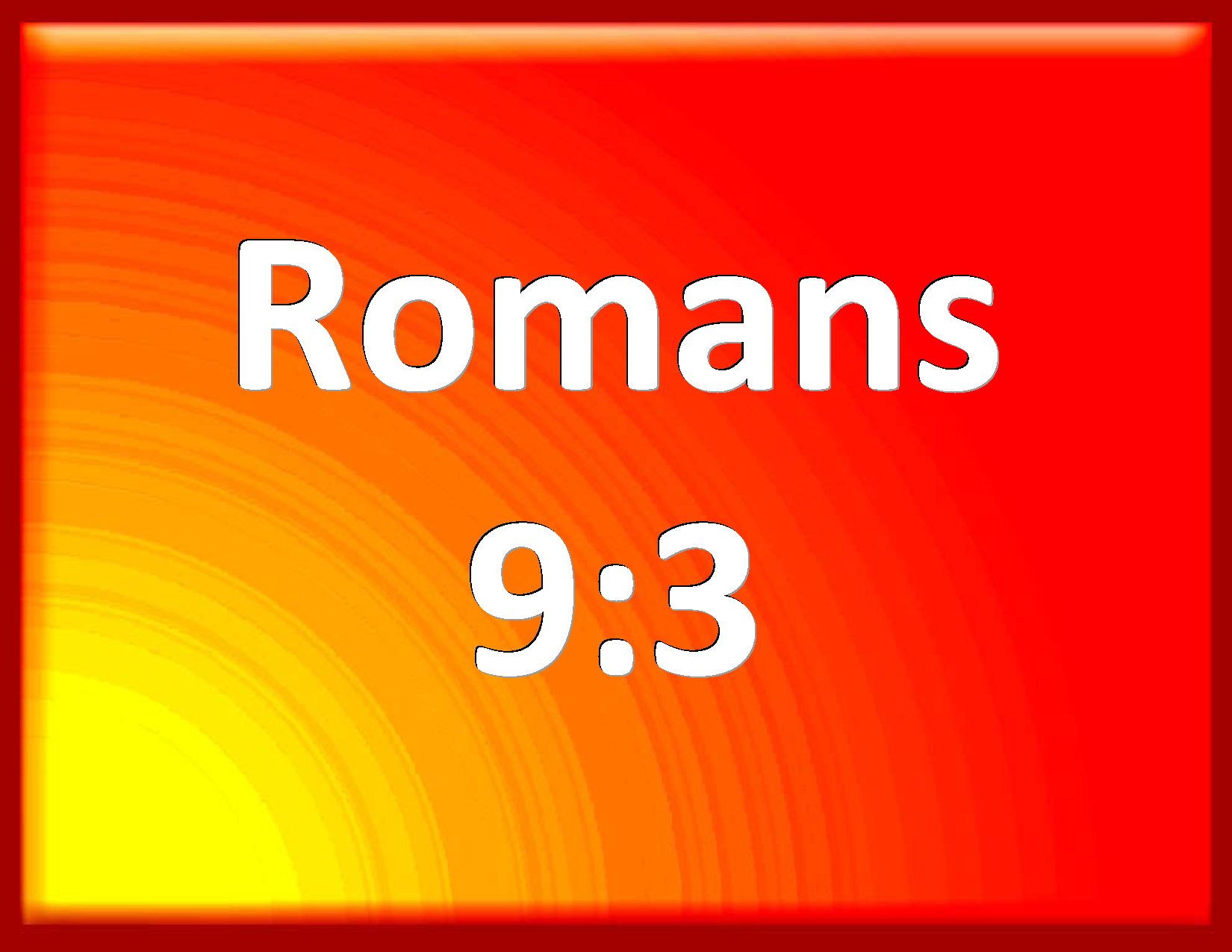 Romans 9 3 For I Could Wish That Myself Were Accursed From Christ For 