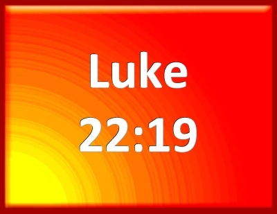 Bible Verse Powerpoint Slides for Luke 22:19