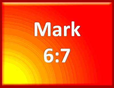 Bible Verse Powerpoint Slides for Mark 6:7